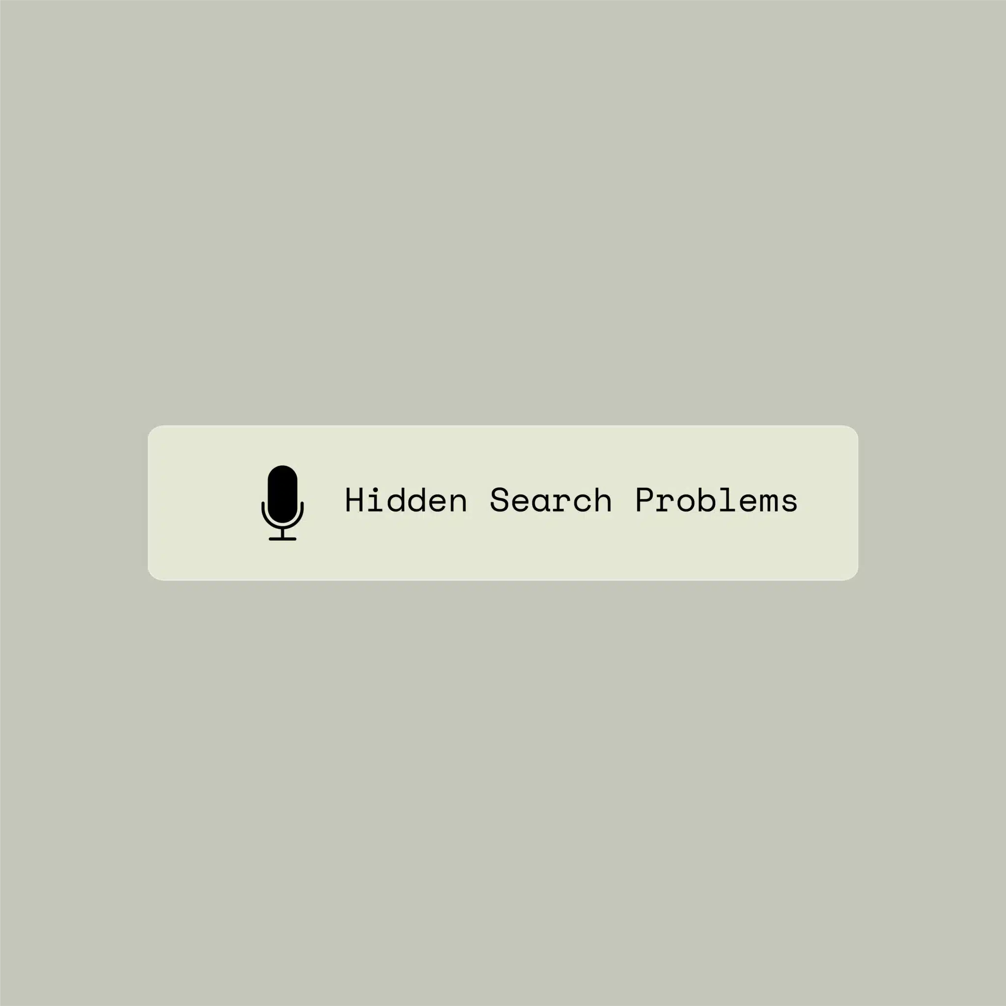 How Hidden Search Problems Derail Great Products